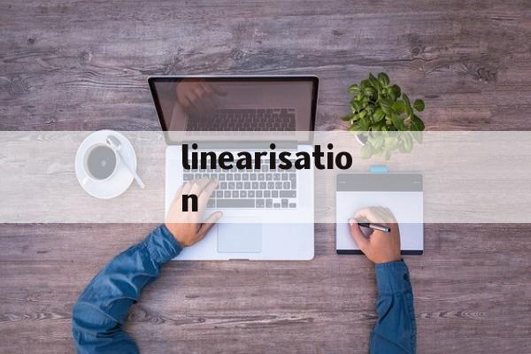 linearisation,satisfying中文翻译
